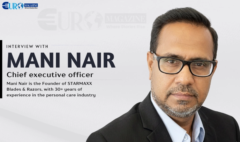 A Journey of Precision and Purpose: Mani Nair’s Rise with STARMAXX
