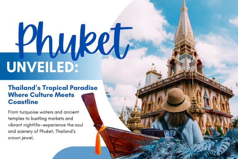 1 - Phuket Unveiled_ Thailand’s Tropical Paradise Where Culture Meets Coastline