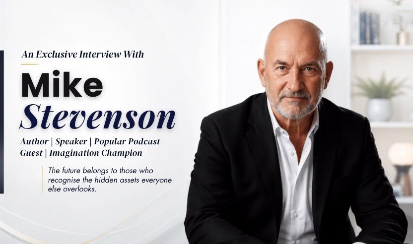 Mike Stevenson: From Adversity to Influence, Building a Life Defined by Resilience, Reinvention, and Impact